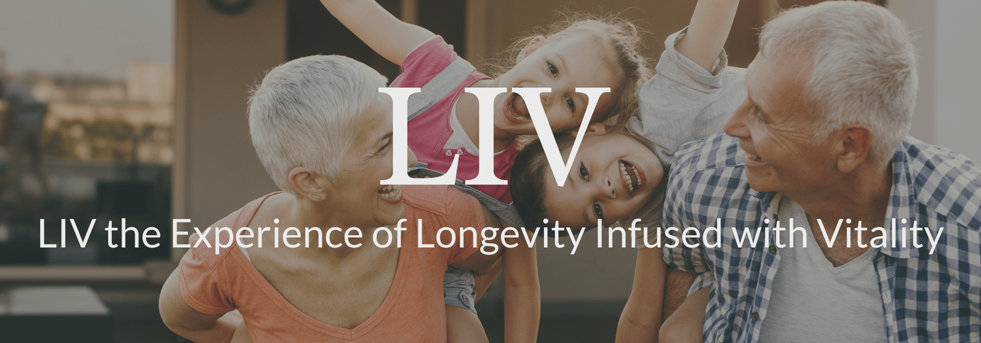 LIV the Experience of Longevity Infused with Vitality (1)-1